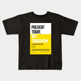 "Prevent Today, Not Tomorrow" by Brittany Reine (Killingly High) Kids T-Shirt